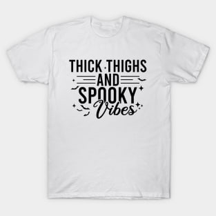 Thick Thighs And Spooky Vibes T-Shirt